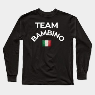 Team Bambino Long Sleeve T-Shirt